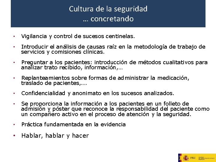 Cultura de la seguridad … concretando • Vigilancia y control de sucesos centinelas. • Cultura de la seguridad … concretando • Vigilancia y control de sucesos centinelas. •