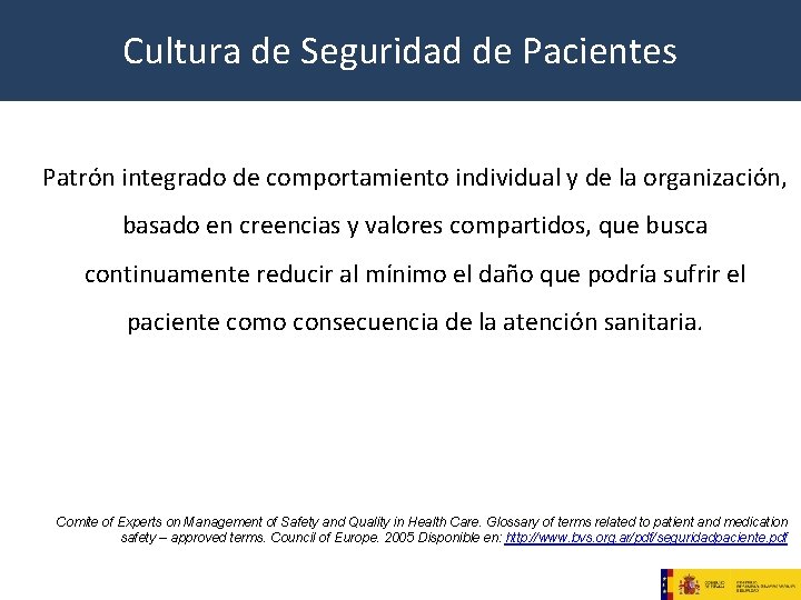 Cultura de Seguridad de Pacientes Patrón integrado de comportamiento individual y de la organización, Cultura de Seguridad de Pacientes Patrón integrado de comportamiento individual y de la organización,
