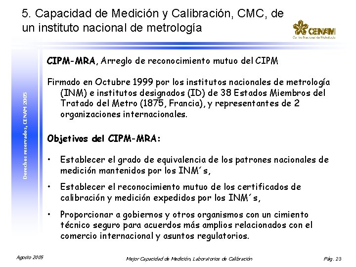 5. Capacidad de Medición y Calibración, CMC, de un instituto nacional de metrología Derechos