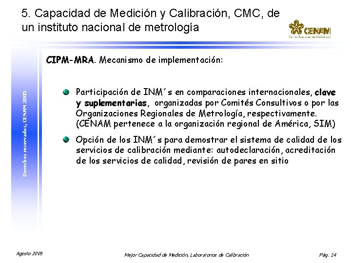 5. Capacidad de Medición y Calibración, CMC, de un instituto nacional de metrología Derechos
