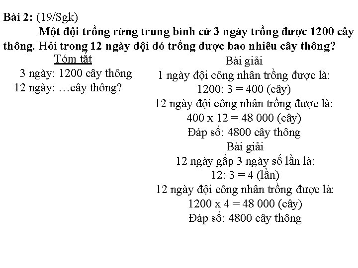 Bài 2: (19/Sgk) Một đội trồng rừng trung bình cứ 3 ngày trồng được