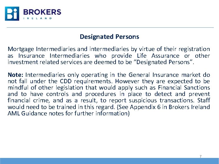 Designated Persons Mortgage Intermediaries and intermediaries by virtue of their registration as Insurance Intermediaries