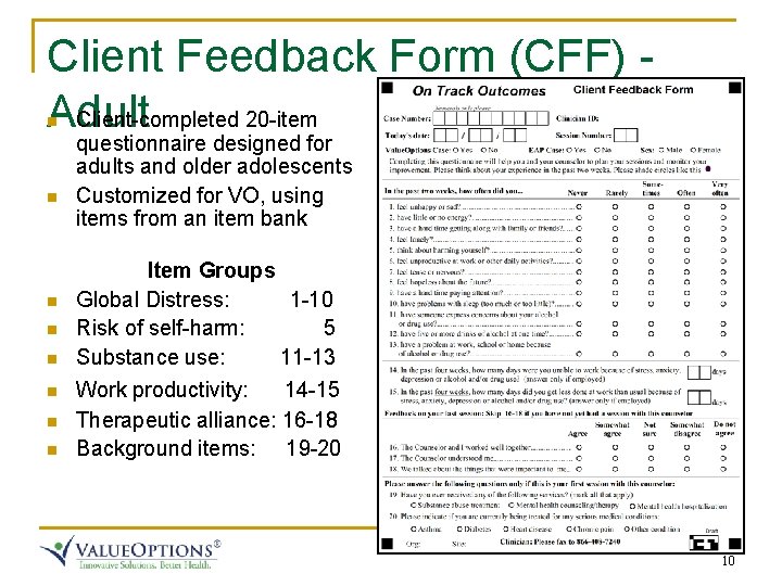 Client Feedback Form (CFF) Adult Client-completed 20 -item n n n n questionnaire designed Client Feedback Form (CFF) Adult Client-completed 20 -item n n n n questionnaire designed