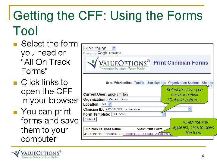Getting the CFF: Using the Forms Tool n n n Select the form you Getting the CFF: Using the Forms Tool n n n Select the form you