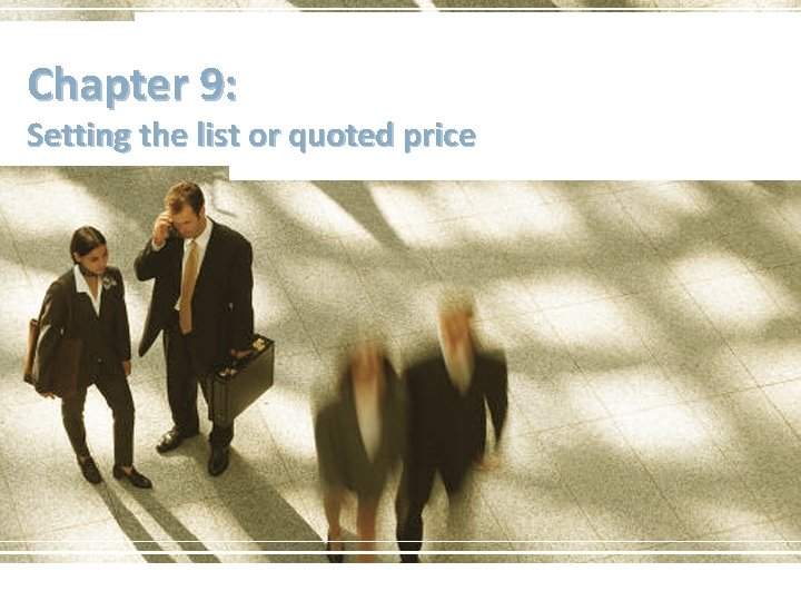 Chapter 9: Setting the list or quoted price 