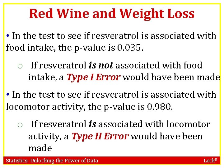 Red Wine and Weight Loss • In the test to see if resveratrol is Red Wine and Weight Loss • In the test to see if resveratrol is