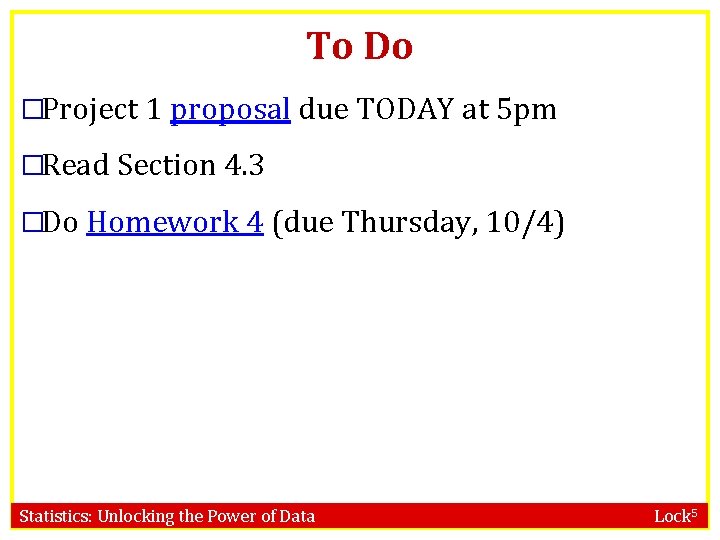 To Do �Project 1 proposal due TODAY at 5 pm �Read Section 4. 3 To Do �Project 1 proposal due TODAY at 5 pm �Read Section 4. 3