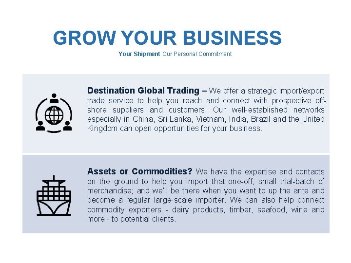 GROW YOUR BUSINESS Your Shipment Our Personal Commitment Destination Global Trading – We offer