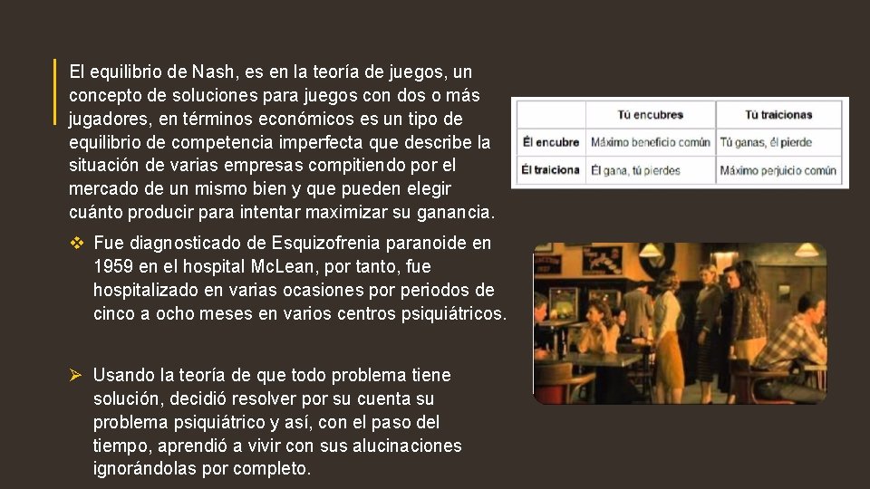 El equilibrio de Nash, es en la teoría de juegos, un concepto de soluciones El equilibrio de Nash, es en la teoría de juegos, un concepto de soluciones