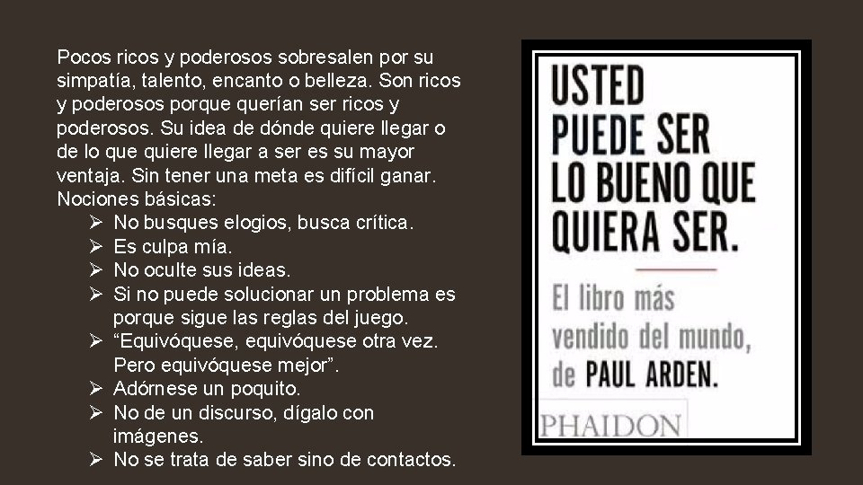 Pocos ricos y poderosos sobresalen por su simpatía, talento, encanto o belleza. Son ricos Pocos ricos y poderosos sobresalen por su simpatía, talento, encanto o belleza. Son ricos