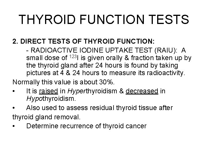 THYROID FUNCTION TESTS 2. DIRECT TESTS OF THYROID FUNCTION: - RADIOACTIVE IODINE UPTAKE TEST
