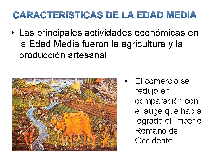 Edad Media es como se le denomina al