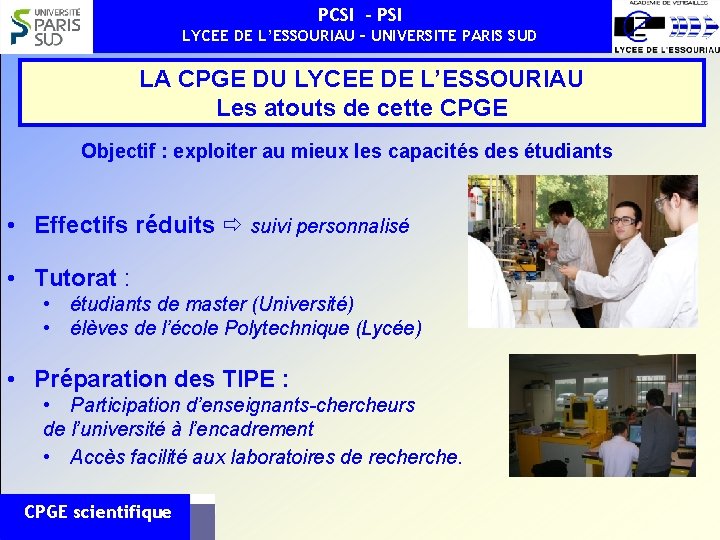 PCSI - PSI LYCEE DE L’ESSOURIAU – UNIVERSITE PARIS SUD LA CPGE DU LYCEE