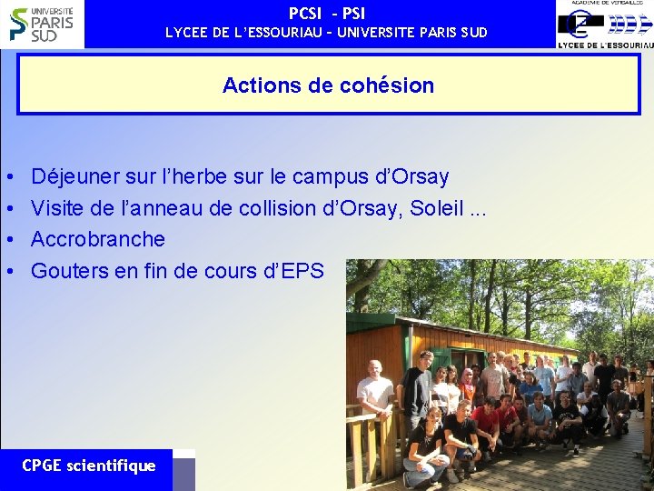 PCSI - PSI LYCEE DE L’ESSOURIAU – UNIVERSITE PARIS SUD Actions de cohésion •