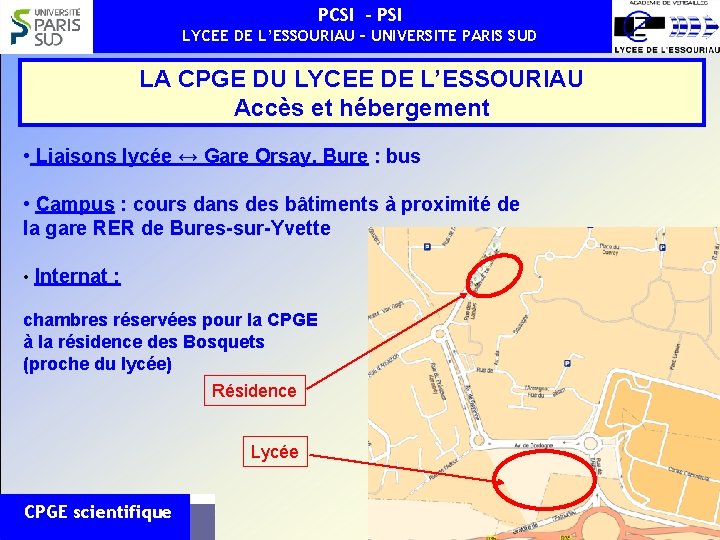 PCSI - PSI LYCEE DE L’ESSOURIAU – UNIVERSITE PARIS SUD LA CPGE DU LYCEE