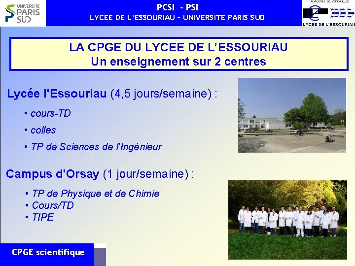 PCSI - PSI LYCEE DE L’ESSOURIAU – UNIVERSITE PARIS SUD LA CPGE DU LYCEE