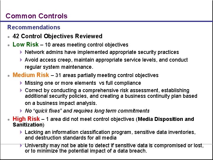 Common Controls Recommendations l 42 Control Objectives Reviewed l Low Risk – 10 areas