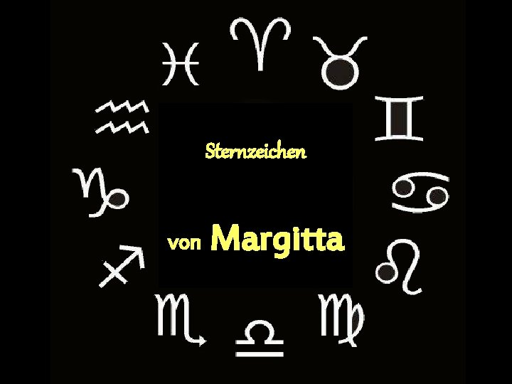 Sternzeichen von Margitta 