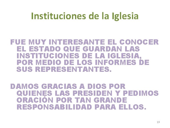 Instituciones de la Iglesia FUE MUY INTERESANTE EL CONOCER EL ESTADO QUE GUARDAN LAS