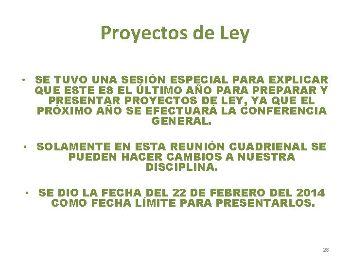 Proyectos de Ley • SE TUVO UNA SESIÓN ESPECIAL PARA EXPLICAR QUE ESTE ES