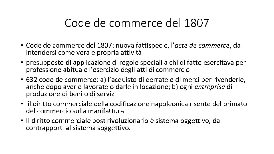 Code de commerce del 1807 • Code de commerce del 1807: nuova fattispecie, l’acte