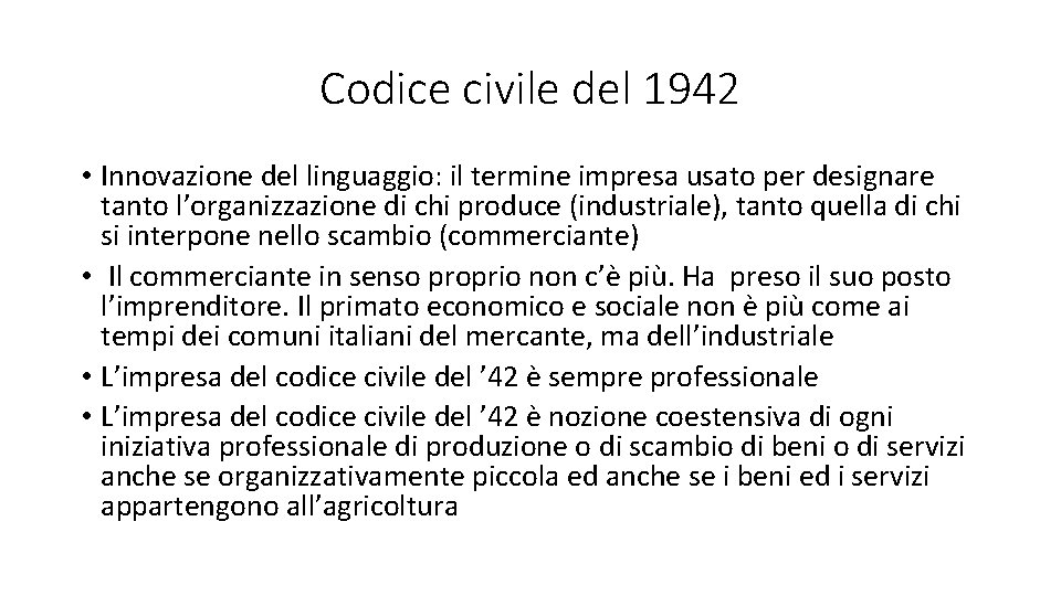 Codice civile del 1942 • Innovazione del linguaggio: il termine impresa usato per designare