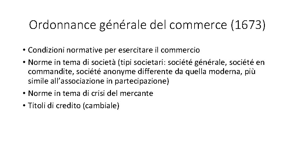 Ordonnance générale del commerce (1673) • Condizioni normative per esercitare il commercio • Norme