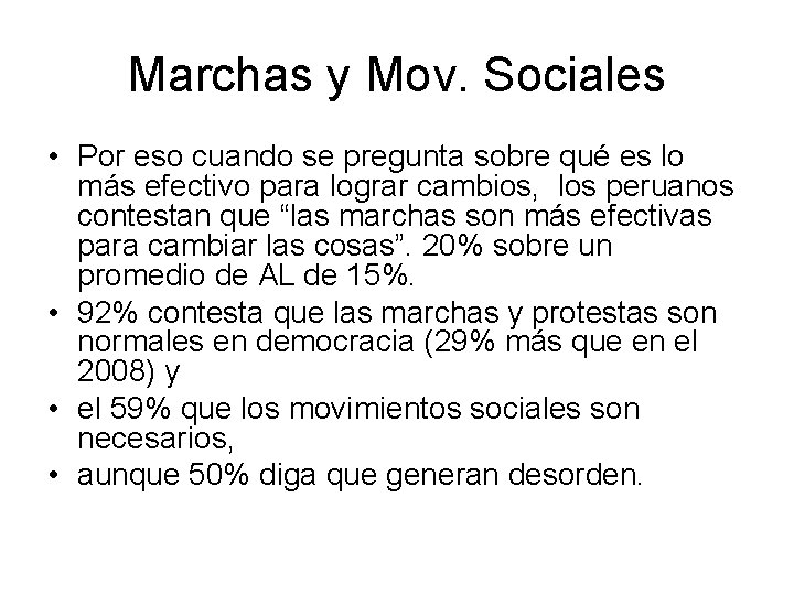 Marchas y Mov. Sociales • Por eso cuando se pregunta sobre qué es lo