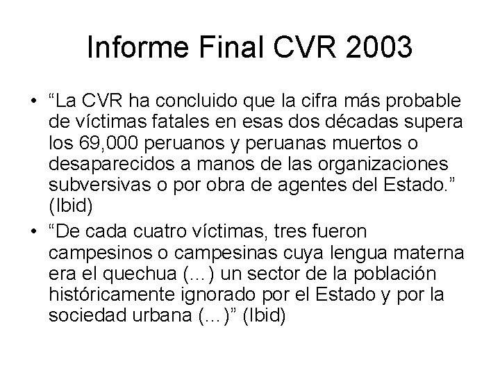 Informe Final CVR 2003 • “La CVR ha concluido que la cifra más probable