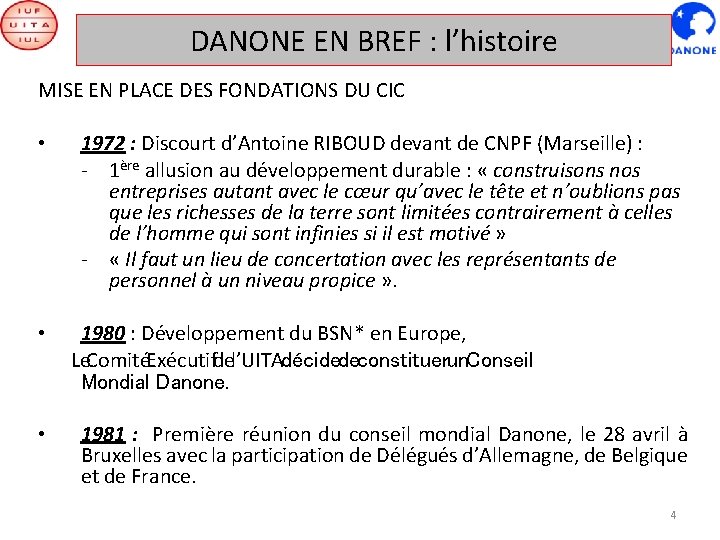DANONE EN BREF : l’histoire MISE EN PLACE DES FONDATIONS DU CIC • 1972