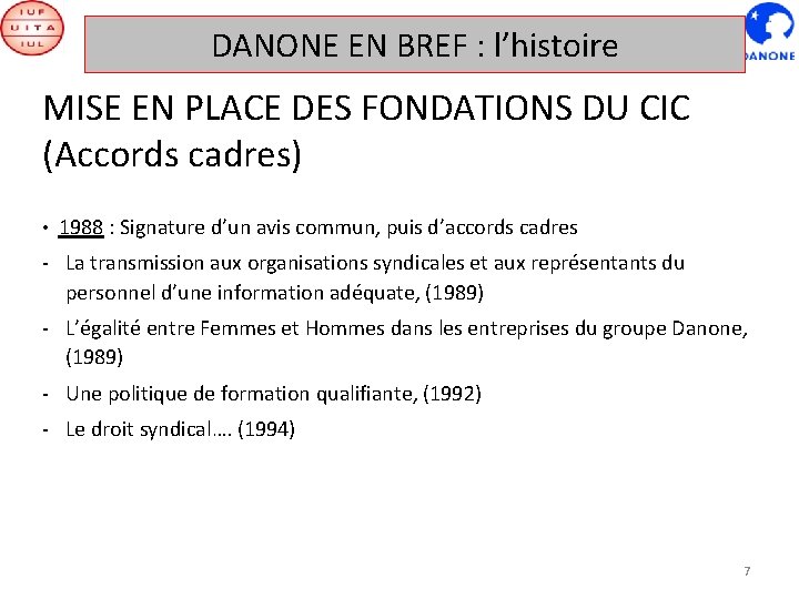 DANONE EN BREF : l’histoire MISE EN PLACE DES FONDATIONS DU CIC (Accords cadres)