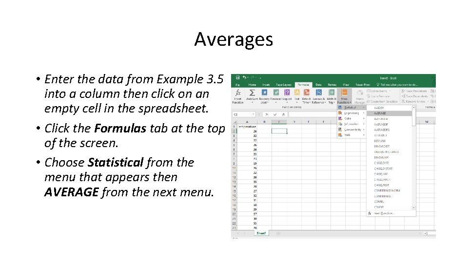 Averages • Enter the data from Example 3. 5 into a column then click