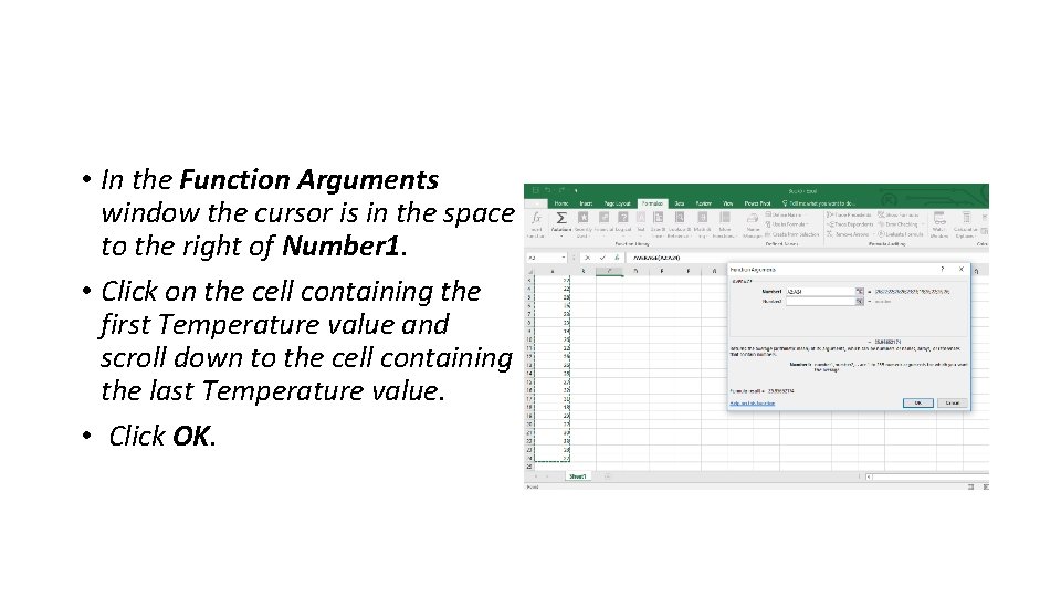  • In the Function Arguments window the cursor is in the space to