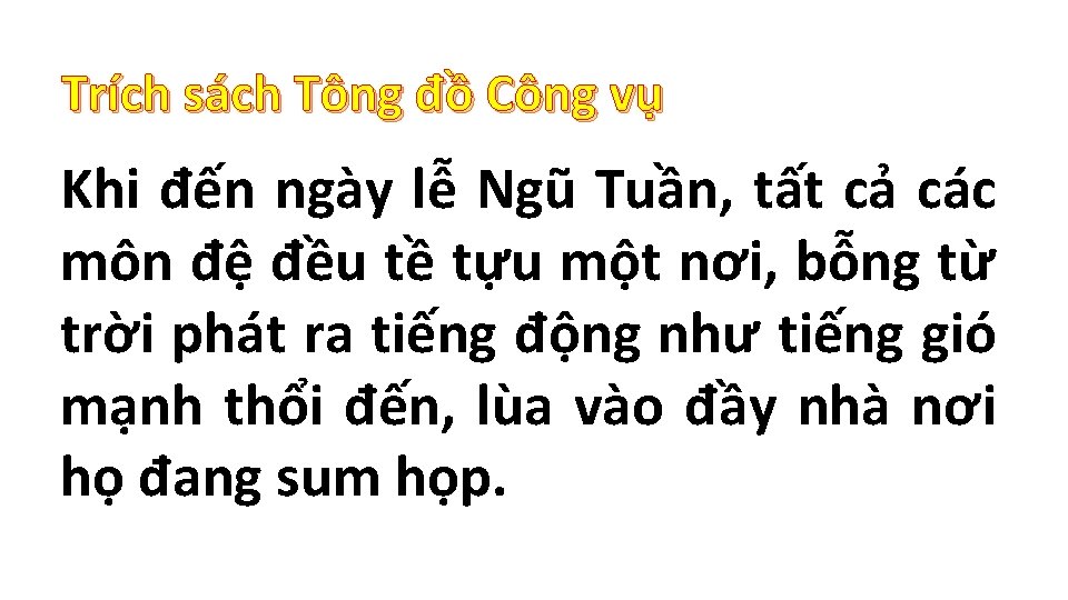 Trích sách Tông đồ Công vụ Khi đến ngày lễ Ngũ Tuần, tất cả