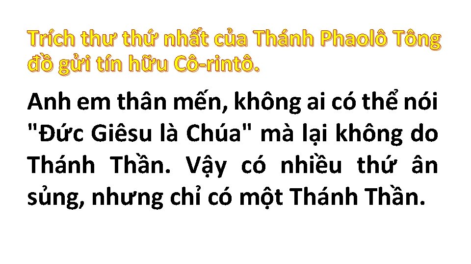 Trích thư thứ nhất của Thánh Phaolô Tông đồ gửi tín hữu Cô-rintô. Anh