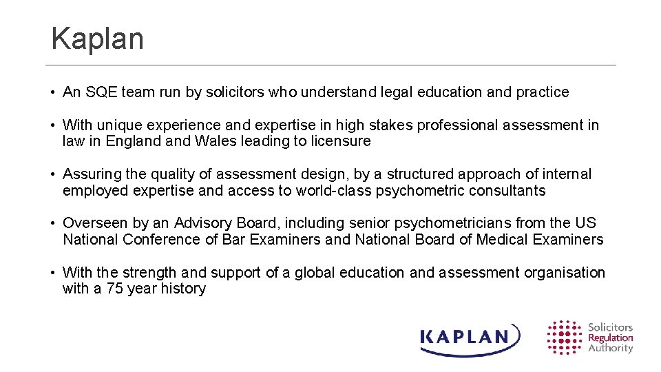 Kaplan • An SQE team run by solicitors who understand legal education and practice Kaplan • An SQE team run by solicitors who understand legal education and practice