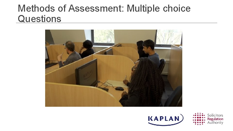Methods of Assessment: Multiple choice Questions Methods of Assessment: Multiple choice Questions