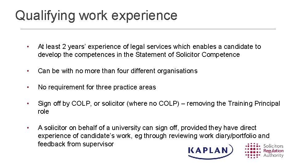 Qualifying work experience • At least 2 years’ experience of legal services which enables Qualifying work experience • At least 2 years’ experience of legal services which enables