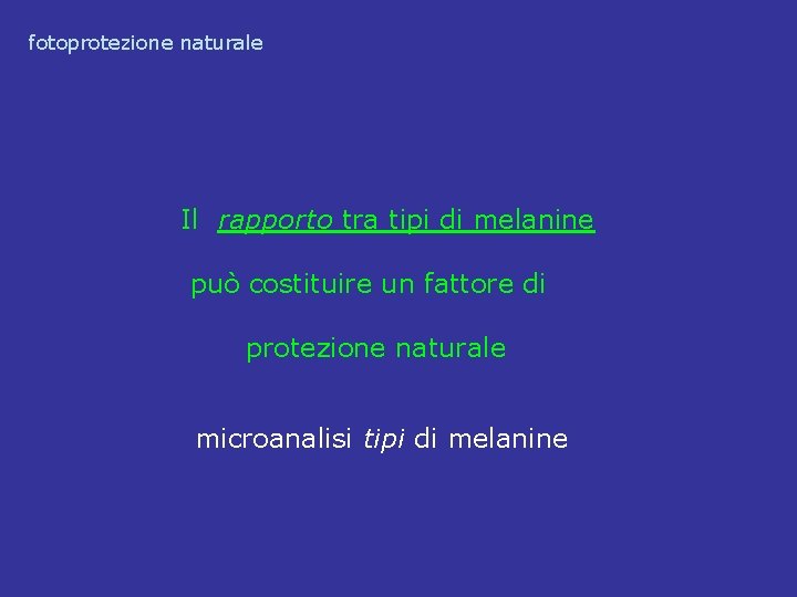 fotoprotezione naturale Il rapporto tra tipi di melanine può costituire un fattore di protezione