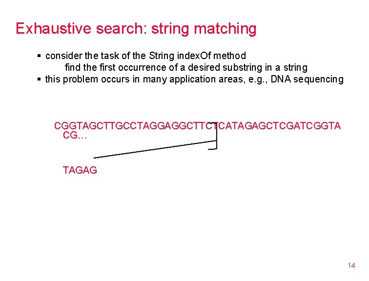Exhaustive search: string matching § consider the task of the String index. Of method Exhaustive search: string matching § consider the task of the String index. Of method