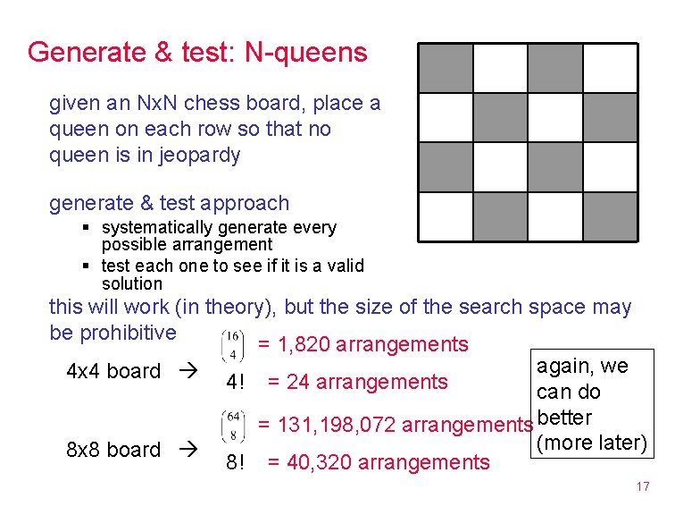 Generate & test: N-queens given an Nx. N chess board, place a queen on Generate & test: N-queens given an Nx. N chess board, place a queen on