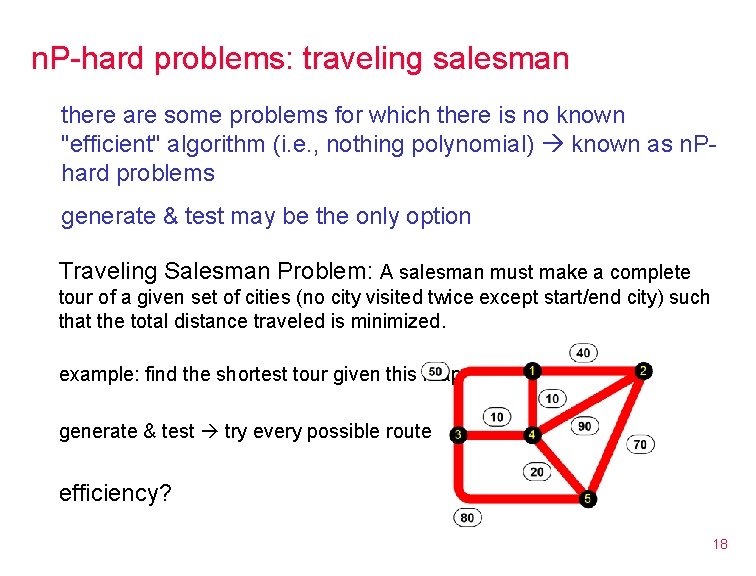 n. P-hard problems: traveling salesman there are some problems for which there is no n. P-hard problems: traveling salesman there are some problems for which there is no