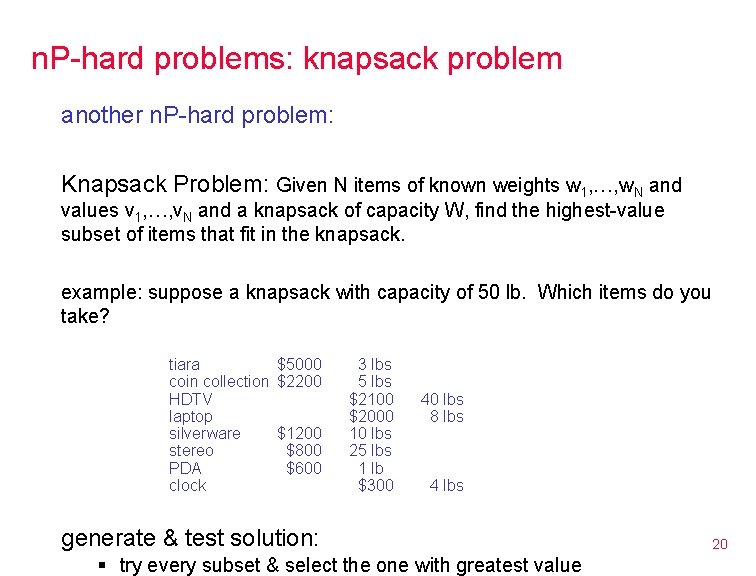 n. P-hard problems: knapsack problem another n. P-hard problem: Knapsack Problem: Given N items n. P-hard problems: knapsack problem another n. P-hard problem: Knapsack Problem: Given N items