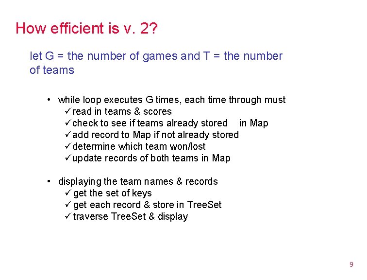 How efficient is v. 2? let G = the number of games and T How efficient is v. 2? let G = the number of games and T