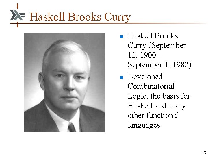 Haskell Brooks Curry n n Haskell Brooks Curry (September 12, 1900 – September 1,