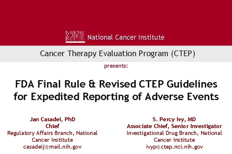 National Cancer Institute Cancer Therapy Evaluation Program (CTEP) presents: FDA Final Rule & Revised