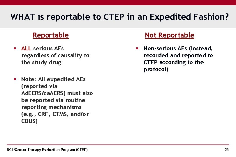 WHAT is reportable to CTEP in an Expedited Fashion? Reportable § ALL serious AEs