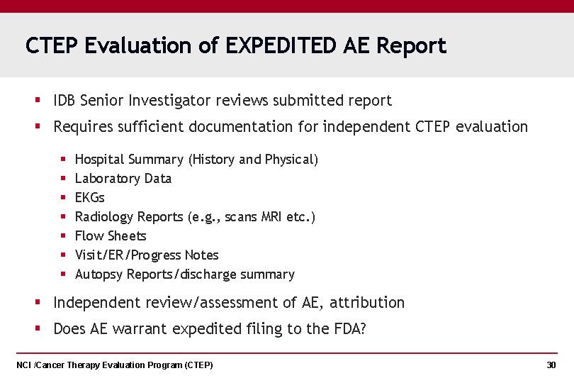 CTEP Evaluation of EXPEDITED AE Report § IDB Senior Investigator reviews submitted report §