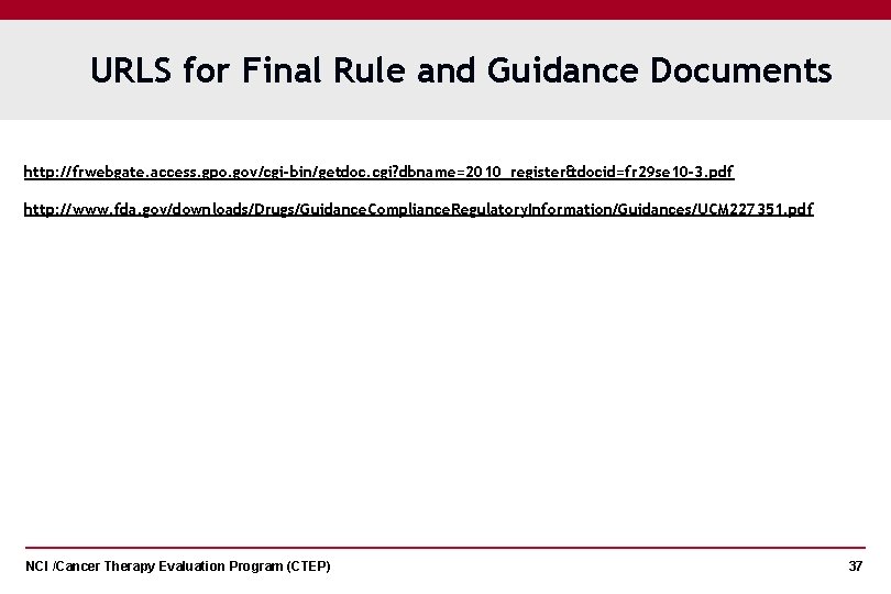 URLS for Final Rule and Guidance Documents http: //frwebgate. access. gpo. gov/cgi-bin/getdoc. cgi? dbname=2010_register&docid=fr