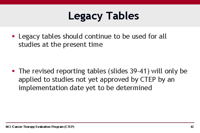 Legacy Tables § Legacy tables should continue to be used for all studies at